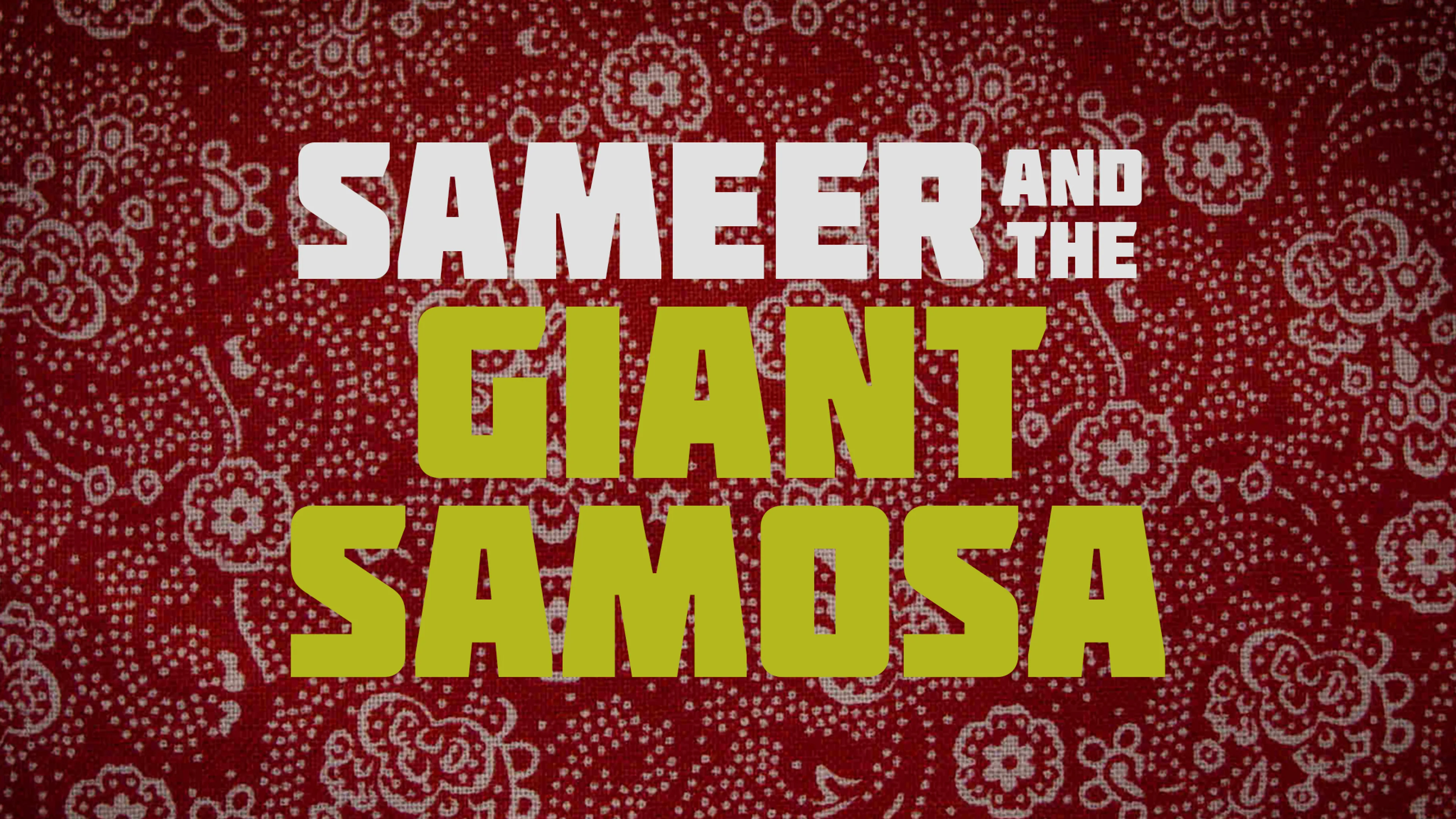 Sameer and the Giant Samosa poster